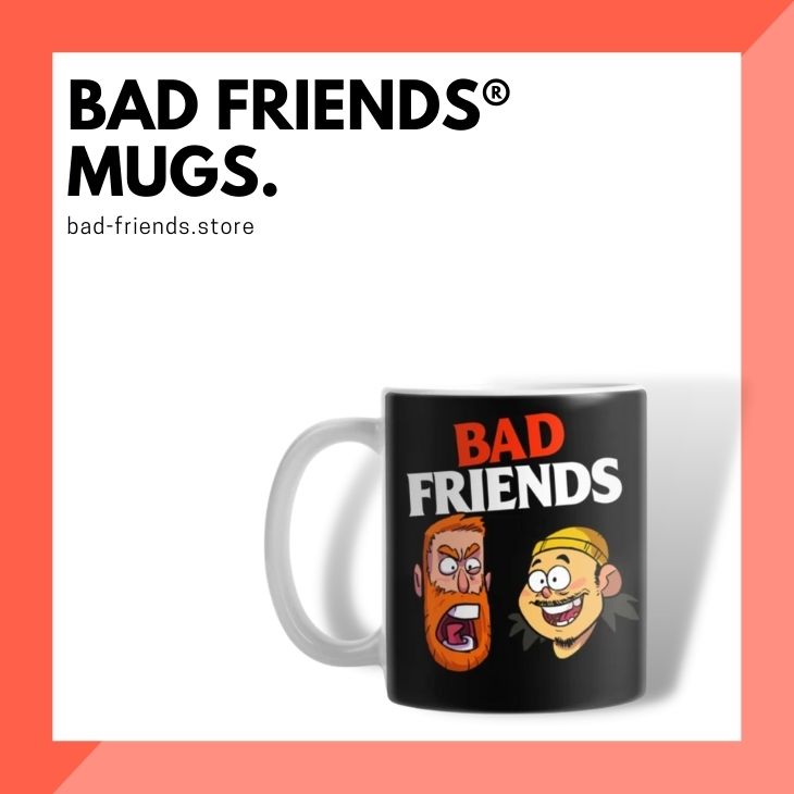 Bad Friends Mugs New Release 2022