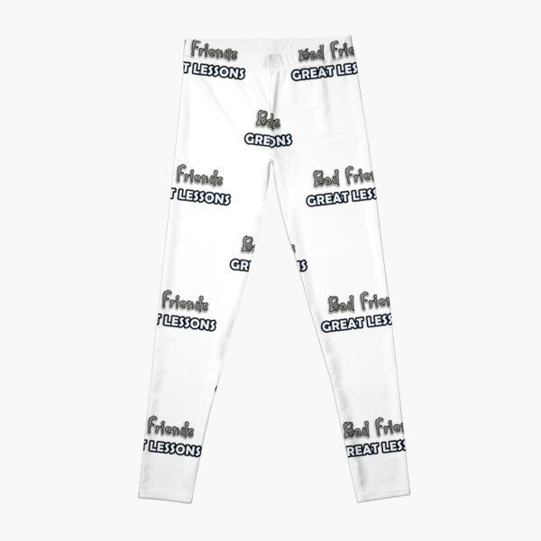 Bad friends Great Lessons for your life Leggings RB1010 product Offical Bad Friends Merch