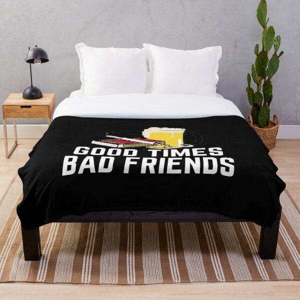 Good Times Bad Friends Quote Mens Boys Throw Blanket RB1010 product Offical Bad Friends Merch