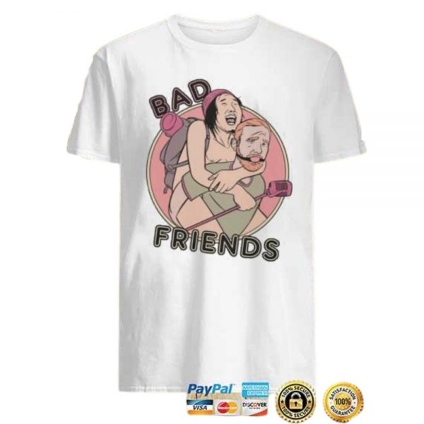 bad friend t shirt - Bad Friends Store