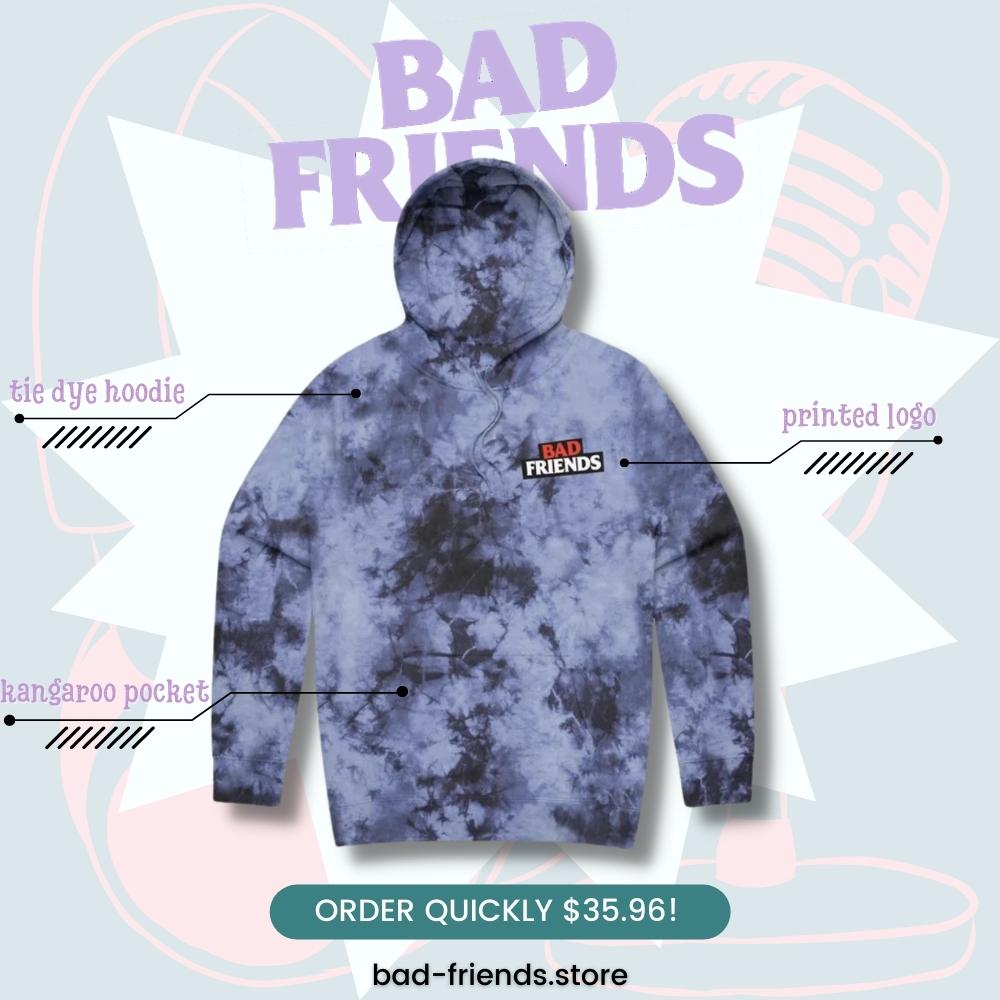 bad friends.store hoodie best selling - Bad Friends Store